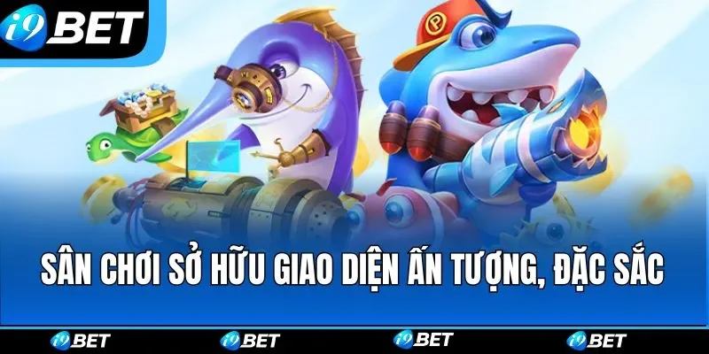 Sân chơi sở hữu giao diện ấn tượng, đặc sắc Sân chơi sở hữu giao diện ấn tượng, đặc sắc