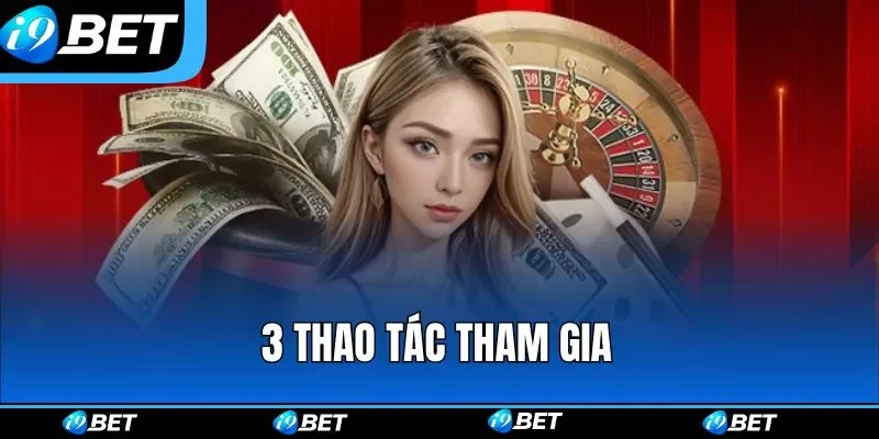 3 thao tác tham gia 3 thao tác tham gia