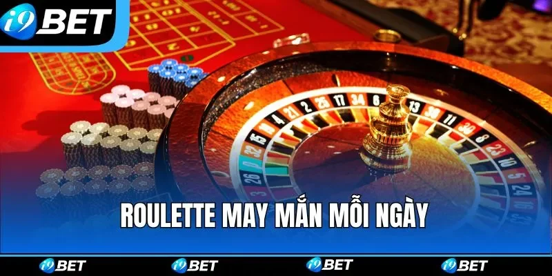 Roulette may mắn mỗi ngày Roulette may mắn mỗi ngày