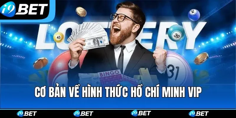 Cơ bản về hình thức Hồ Chí Minh VIP Cơ bản về hình thức Hồ Chí Minh VIP