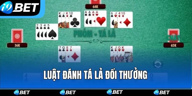 Luật đánh Tá lả đổi thưởng Luật đánh Tá lả đổi thưởng